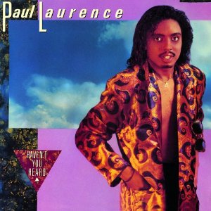 Paul Laurence: Haven't You Heard CD
