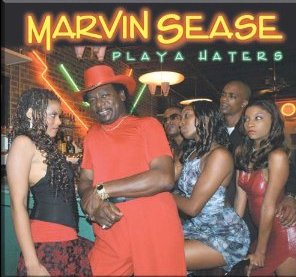 Marvin Sease: Playa Haters